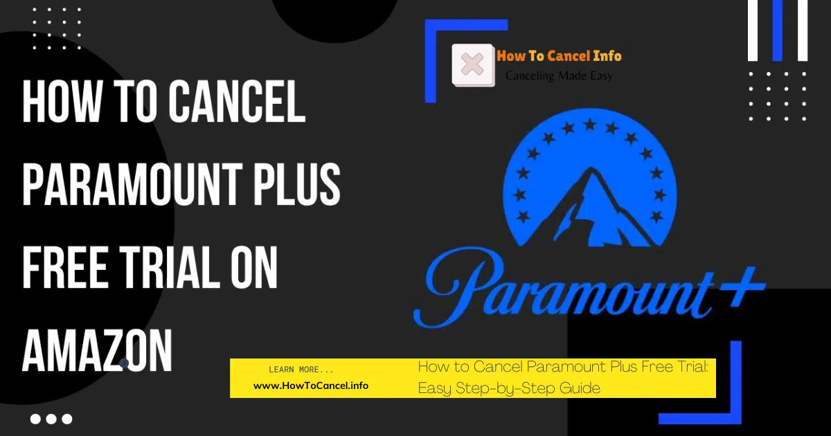 How to Cancel Paramount Plus Free Trial: A Complete Guide